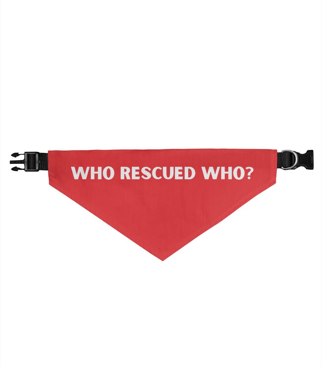 WHO RESCUED WHO BANDANA Dog Bandana